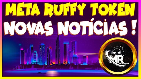 META RUFFY TOKEN NOVAS NOTÍCIAS !