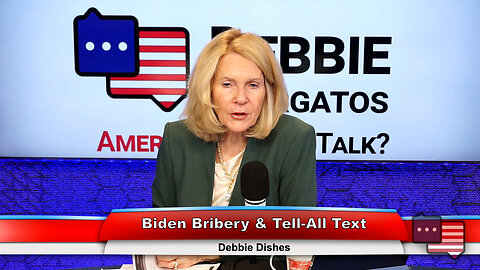 Biden Bribery & Tell-All Text | Debbie Dishes 6.26.23