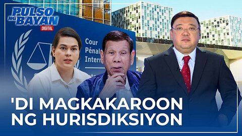 Atty. Roque ssa ICC: Hinding-hindi na magkakaroon ng hurisdiksiyon ang ICC sa mga Duterte