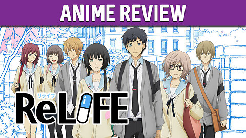 Anime Review: ReLIFE