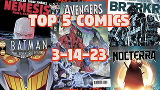 Top 5 Comics of the Week! 3-14-23