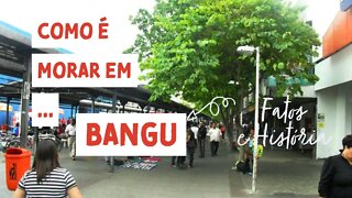 Como é Morar em #Bangu.. Contos e História.