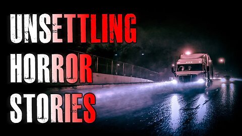 4 TRUE Creepy & Unsettling Horror Stories | True Scary Stories