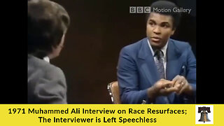1971 Muhammed Ali Interview on Race Resurfaces; The Interviewer is Left Speechless