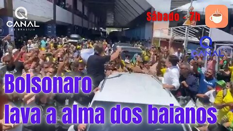 Bolsonaro lava a alma dos baianos
