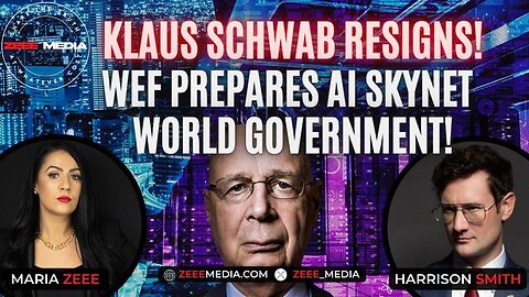 Klaus Schwab Resigns! WEF Prepares AI Skynet One-World Government! Harrison Smith