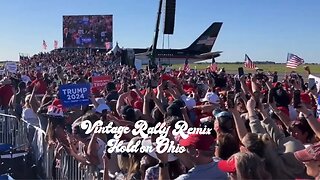 📼Trump 2024 Vintage Rally Remix📼 Hold On Ohio Version