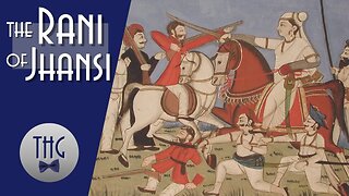 The Indian Rebellion of 1857 and the Rani of Jhansi