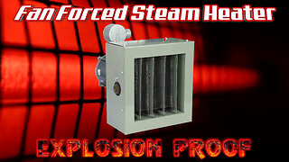 Explosion Proof Horizontal Fan Forced Steam Heater