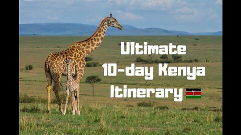 10 days travel in Kenya