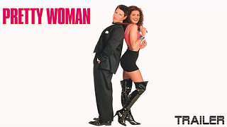 PRETTY WOMAN - OFFICIAL TRAILER - 1990