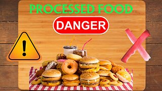 The DANGERS of PROCESSED FOODS: What Your Body Doesn't Recognize