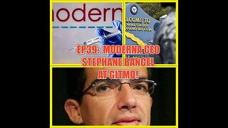 MODERNA CEO NEW GUEST AT GITMO!!!