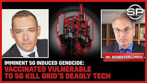 Imminent 5G Induced GENOCIDE: Vaccinated VULNERABLE To 5G KILL GRID’s Deadly Tech. Reiner Fuellmich