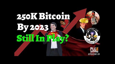 250K Bitcoin By 2023, Can It Be True? | EP 15
