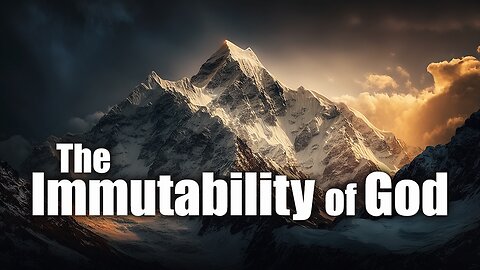 The Immutability of God