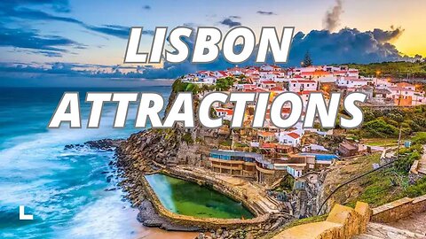 10 Top Tourist Attractions in Lisbon - Travel Video