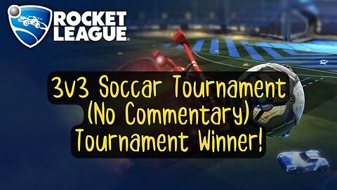 Let's Play Rocket League Gameplay No Commentary 3v3 Soccar Tournament Winner
