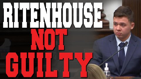 Kyle Rittenhouse is found NOT GUILTY on ALL charges