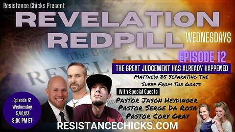 REVELATION REDPILL EP 12: The Great Judgement Has Already Happened