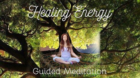 Healing Energy (Guided Meditation)