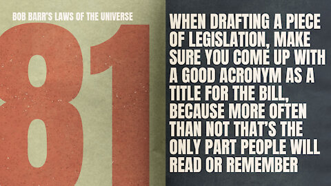 Acronyms; Legislation's Best Friend | Bob Barr's Laws of the Universe