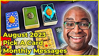 Pick A Card Tarot Reading - August 2023 Monthly Messages