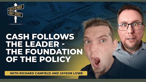 Cash Follows The Leader - The Foundation Of The Policy