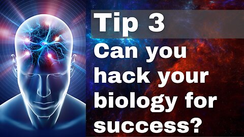 Can you hack your biology for success?