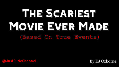 The Scariest Movie Ever Made | KJ Ozborne