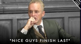 The Reason Nice Guys Will ALWAYS FINISH LAST! - Jordan Peterson Motivation