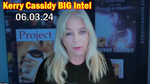 Kerry Cassidy BIG Intel June 3: "BOMBSHELL: Something Big Is Coming"