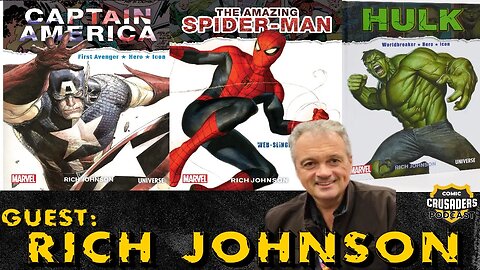 Comic Crusaders Podcast #348 - Rich Johnson