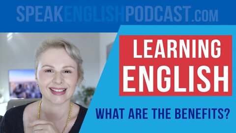 #176 The Benefits of learning English as an adult
