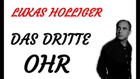 KRIMI Hörspiel - Lukas Holliger - DAS DRITTE OHR