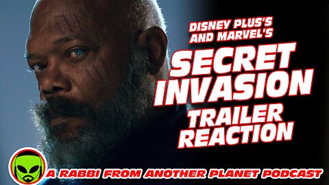 Marvel and Disney Plus’s Secret Invasion Trailer Reaction