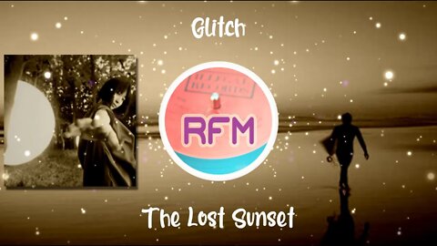 The Lost Sunset - Glitch - Royalty Free Music RFM2K