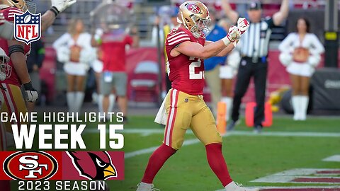 San Francisco 49ers vs. Arizona Cardinals Game Highlights - NFL 2023 Week 15