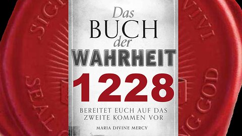 Klammert euch stets an die Wahrheit, denn ohne sie lebt ihr eine Lüge (Buch der Wahrheit Nr 1228)