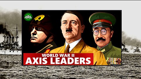 Documentary Educational History: Axis Alliance Leaders of World War Two WW2