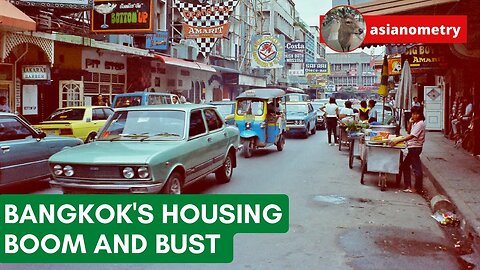 Bangkok’s Big Housing Boom (& Bust)