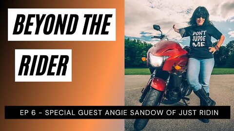 Beyond The Rider Motorcycle Video Podcast - Special Guest Angie Sandow