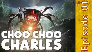 Choo-Choo Charles | Episode 01