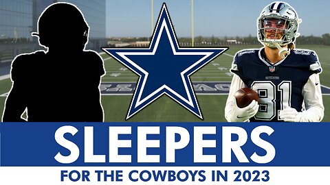 Cowboys Sleepers For 2023 Season