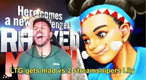 LTG Low Tier God gets mad vs 2 streamsnipers Lily | 8/26-28/23 [Major Start Reupload]