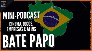 BATE PAPO - Cinema, Jogos, Filmes || Mini-Podcast
