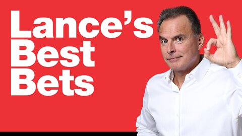 Lance's Best Bets for Investing Today