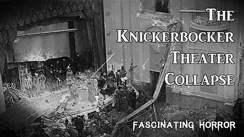 The Knickerbocker Theater Collapse | Fascinating Horror