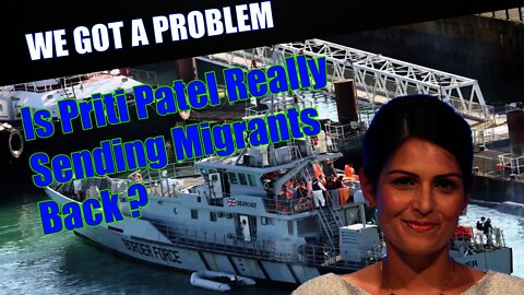 Is Priti Patel Really Sending Boat Migrants Back To The EU As The Guardian Claims