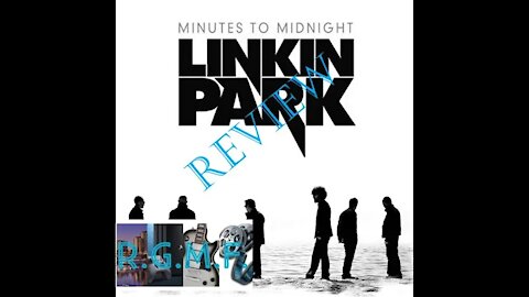 Linkin Park - Minutes To Midnight Album Review